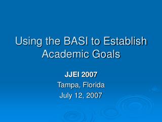 Using the BASI to Establish Academic Goals