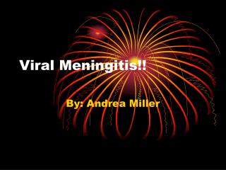 Viral Meningitis!!