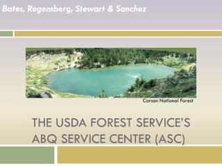 The USDA Forest Service’s ABQ Service Center (ASC)