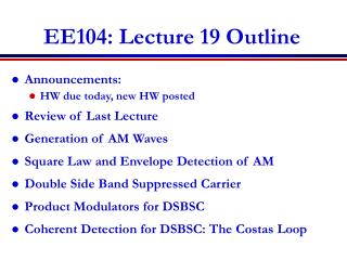 EE104: Lecture 19 Outline