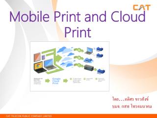 Mobile Print and Cloud Print