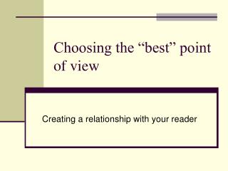 Choosing the “best” point of view