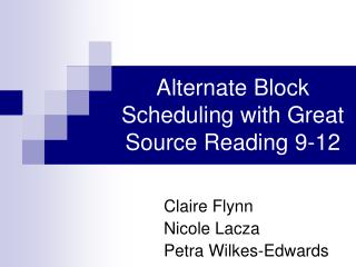Alternate Block Scheduling with Great Source Reading 9-12