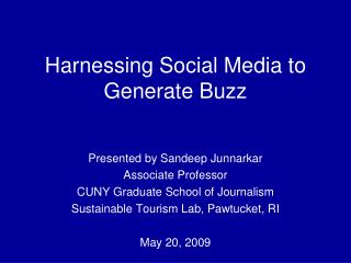 Harnessing Social Media to Generate Buzz