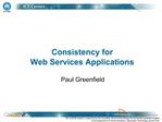 Consistency for Web Service Applications