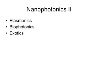 Nanophotonics II