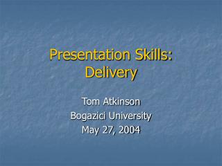 Presentation Skills: Delivery