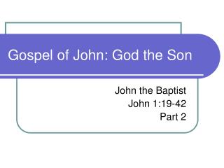 Gospel of John: God the Son