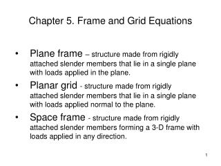 Chapter 5. Frame and Grid Equations