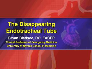 The Disappearing Endotracheal Tube