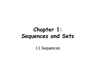 Chapter 1: Sequences and Sets 1.1 Sequences
