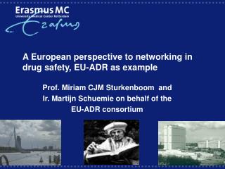 A European perspective to networking in drug safety, EU-ADR as example