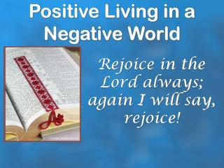Positive Living in a Negative World