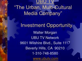 UBU TV “The Urban, Multi-Cultural Media Company” Investment Opportunity