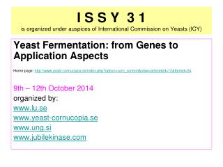 I S S Y 3 1 is organized under auspices of International Commission on Yeasts (ICY)