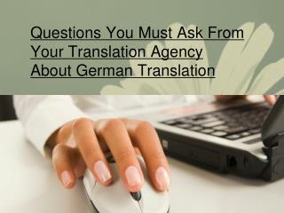 Questions You Must Ask From Your Translation Agency About Ge