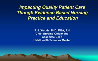 Impacting Quality Patient Care Though Evidence Based Nursing Practice and Education