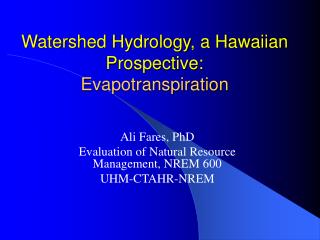 Watershed Hydrology, a Hawaiian Prospective: Evapotranspiration