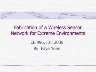 Fabrication of a Wireless Sensor Network for Extreme Environments