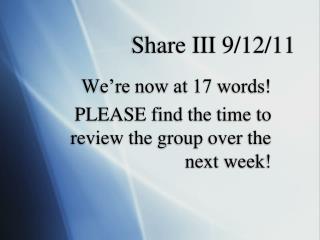 Share III 9/12/11