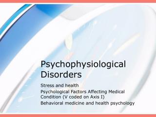 Psychophysiological Disorders