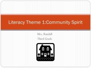 Literacy Theme 1:Community Spirit