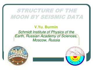 STRUCTURE OF THE MOON BY SEISMIC DATA