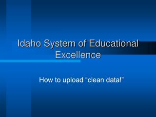 Idaho System of Educational Excellence