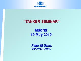 “TANKER SEMINAR” Madrid 19 May 2010