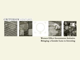 Women Effect Investments Initiative Bringing a Gender Lens to Investing