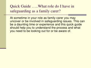 Quick Guide …..What role do I have in safeguarding as a family carer?