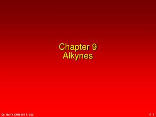Chapter 9 Alkynes