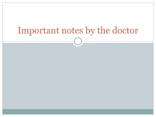 Important notes by the doctor