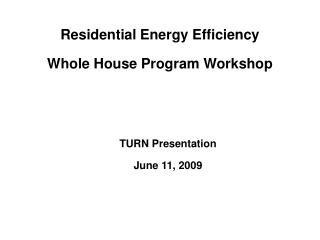 Residential Energy Efficiency Whole House Program Workshop