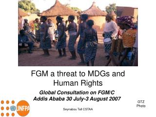 FGM a threat to MDGs and Human Rights