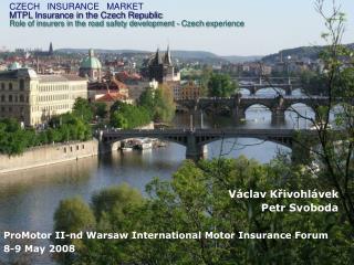 Václav Křivohlávek Petr Svoboda ProMotor II-nd Warsaw International Motor Insurance Forum