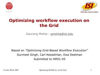 Optimizing workflow execution on the Grid