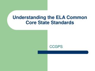 Understanding the ELA Common Core State Standards