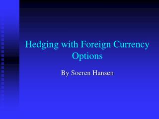 Hedging with Foreign Currency Options