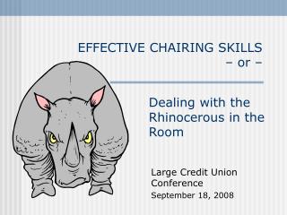 EFFECTIVE CHAIRING SKILLS – or –