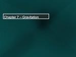 Chapter 7 Gravitation