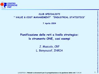 CLUB SPECIALISTI " VALUE & COST MANAGEMENT" "INDUSTRIAL STATISTICS“ 7 Aprile 2004
