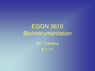 EGGN 3610 Bioinstrumentation