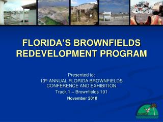 FLORIDA’S BROWNFIELDS REDEVELOPMENT PROGRAM