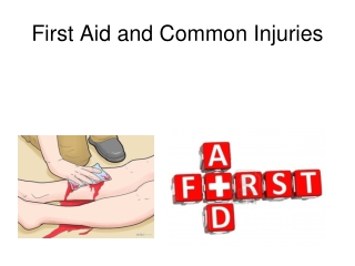 First Aid and Common Injuries