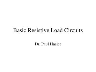 Basic Resistive Load Circuits