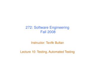 272: Software Engineering Fall 2008