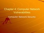 Chapter 4: Computer Network Vulnerabilities
