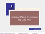 Costs and Output Decisions in the Long Run