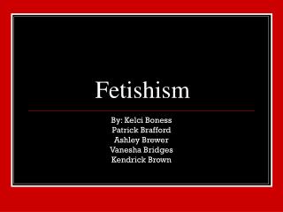 Fetishism